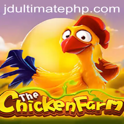 Exploring the World of ChickenFarm and JD ULTIMATE: A Dynamic Gaming Experience
